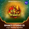 About Bhakti Studio ID Song